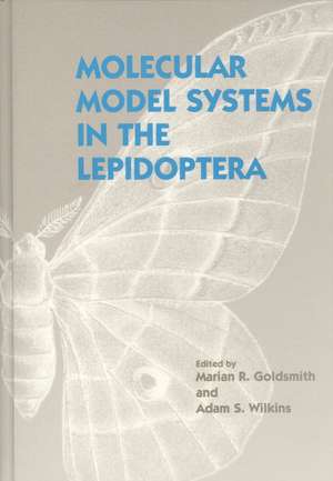 Molecular Model Systems in the Lepidoptera de Marian R. Goldsmith