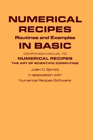 Numerical Recipes Routines and Examples in BASIC (First Edition) de Julien C. Sprott