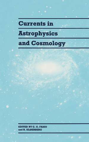 Currents in Astrophysics and Cosmology de G. G. Fazio