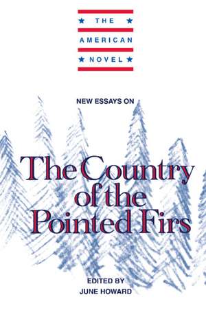 New Essays on The Country of the Pointed Firs de June Howard