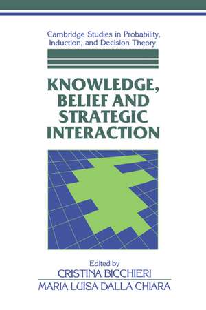 Knowledge, Belief, and Strategic Interaction de Cristina Bicchieri