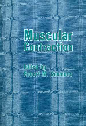 Muscular Contraction de Robert M. Simmons