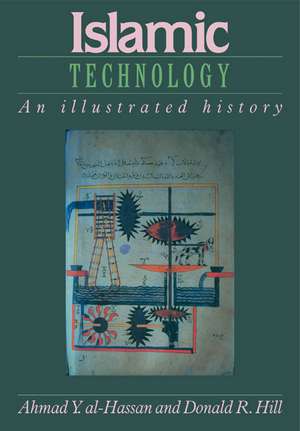 Islamic Technology: An Illustrated History de Ahmad Y. al-Hassan