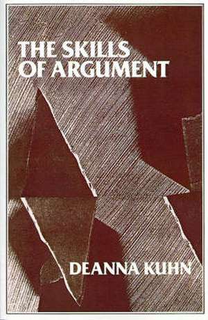 The Skills of Argument de Deanna Kuhn