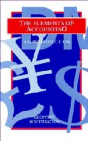 The Elements of Accounting: An Introduction de Geoffrey Whittington