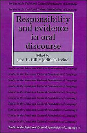 Responsibility and Evidence in Oral Discourse de Jane H. Hill