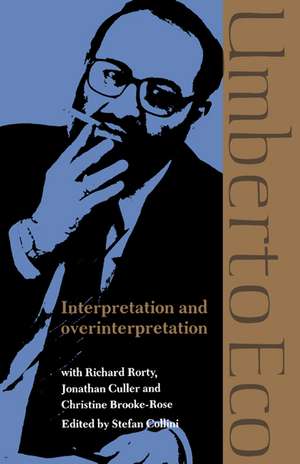 Interpretation and Overinterpretation de Umberto Eco