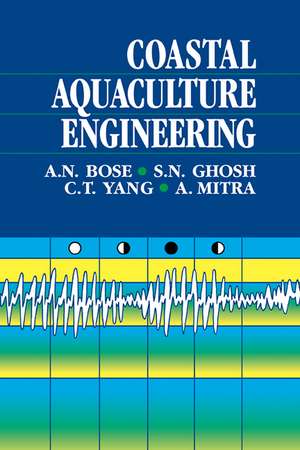 Coastal Aquaculture Engineering de A. N. Bose