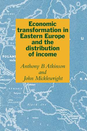 Economic Transformation in Eastern Europe and the Distribution of Income de Anthony Barnes Atkinson