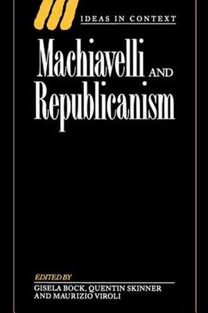 Machiavelli and Republicanism de Gisela Bock