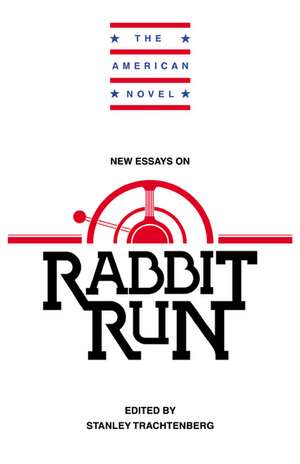 New Essays on Rabbit Run de Stanley Trachtenberg