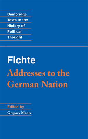 Fichte: Addresses to the German Nation de Gregory Moore