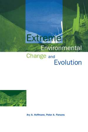 Extreme Environmental Change and Evolution de Ary A. Hoffmann