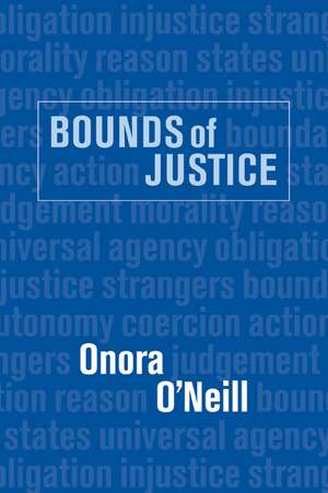 Bounds of Justice de Onora O'Neill