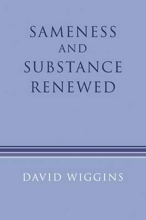 Sameness and Substance Renewed de David Wiggins