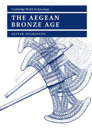 The Aegean Bronze Age de Oliver Dickinson