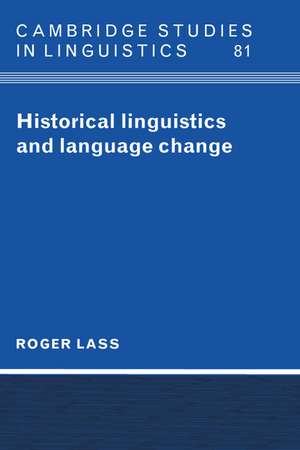 Historical Linguistics and Language Change de Roger Lass