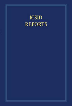 ICSID Reports: Volume 1: Reports of Cases Decided under the Convention on the Settlement of Investment Disputes between States and Nationals of Other States, 1965 de Rosemary Rayfuse