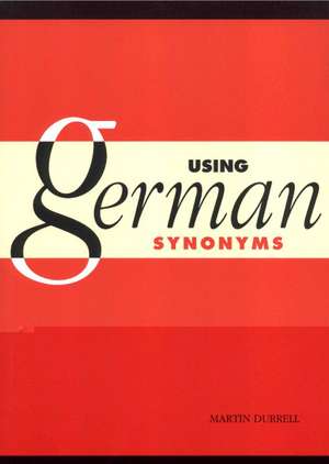 Using German Synonyms de Martin Durrell