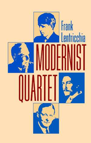 Modernist Quartet de Frank Lentricchia