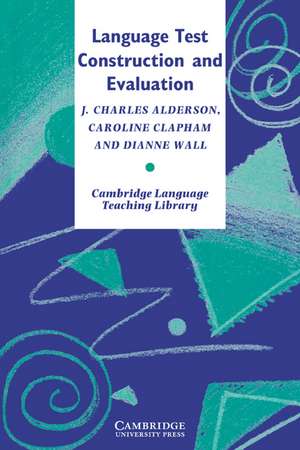 Language Test Construction and Evaluation de J. Charles Alderson