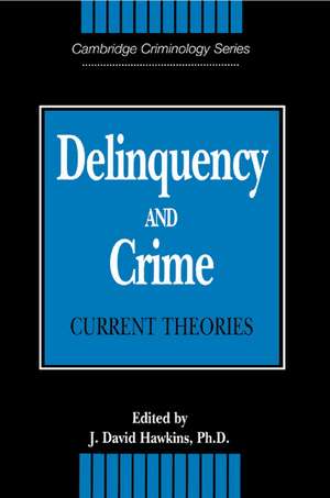 Delinquency and Crime: Current Theories de J. David Hawkins