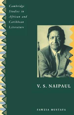 V. S. Naipaul de Fawzia Mustafa