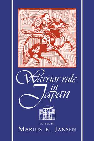 Warrior Rule in Japan de Marius Jansen