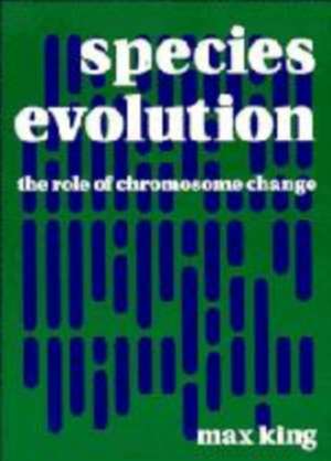 Species Evolution: The Role of Chromosome Change de Max King