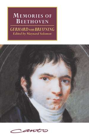 Memories of Beethoven: From the House of the Black-Robed Spaniards de Gerhard von Breuning