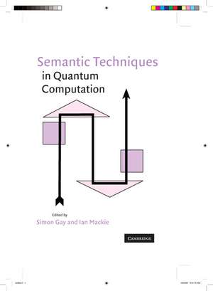 Semantic Techniques in Quantum Computation de Simon Gay