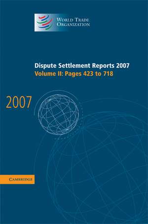 Dispute Settlement Reports 2007: Volume 2, Pages 423-718 de World Trade Organization