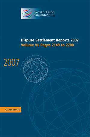 Dispute Settlement Reports 2007: Volume 6, Pages 2149-2700 de World Trade Organization