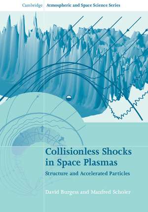 Collisionless Shocks in Space Plasmas: Structure and Accelerated Particles de David Burgess