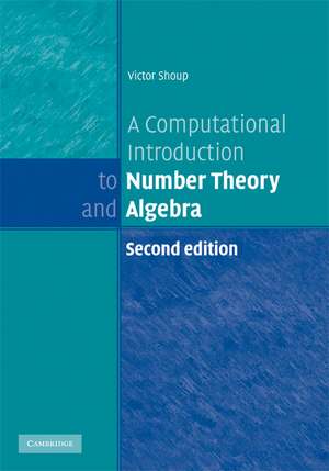 A Computational Introduction to Number Theory and Algebra de Victor Shoup