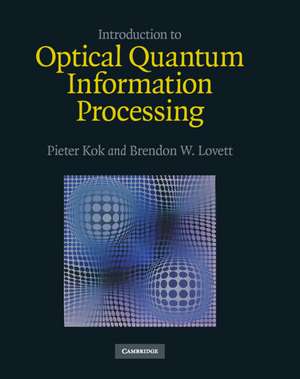 Introduction to Optical Quantum Information Processing de Pieter Kok