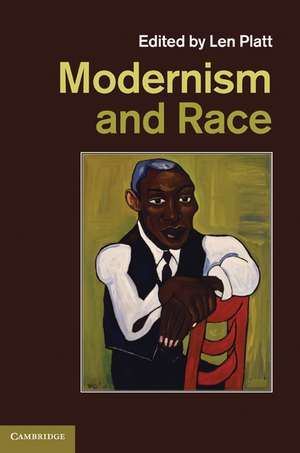 Modernism and Race de Len Platt