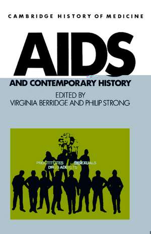 AIDS and Contemporary History de Virginia Berridge