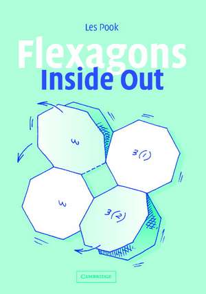 Flexagons Inside Out de Les Pook