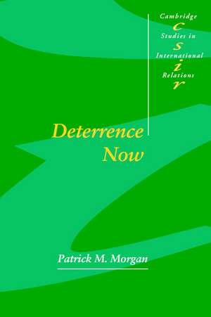 Deterrence Now de Patrick M. Morgan