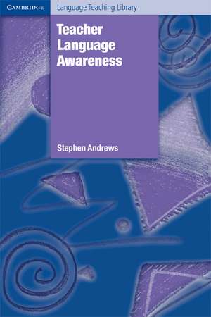 Teacher Language Awareness de Stephen Andrews