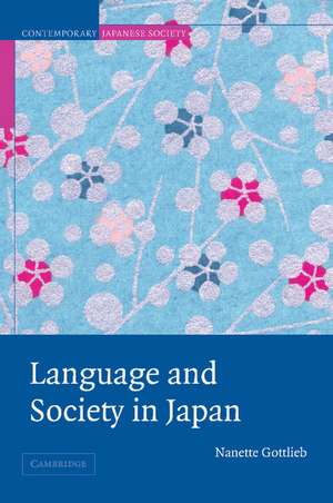 Language and Society in Japan de Nanette Gottlieb