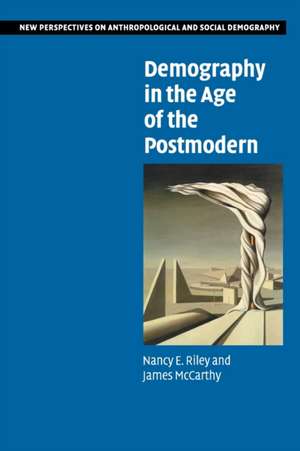 Demography in the Age of the Postmodern de Nancy E. Riley