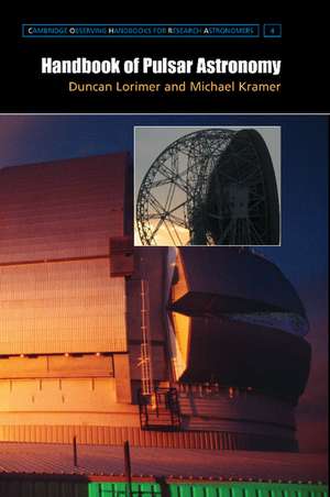 Handbook of Pulsar Astronomy de D. R. Lorimer