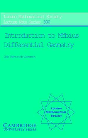 Introduction to Mobius Differential Geometry de Udo Hertrich-Jeromin