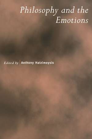 Philosophy and the Emotions de Anthony Hatzimoysis