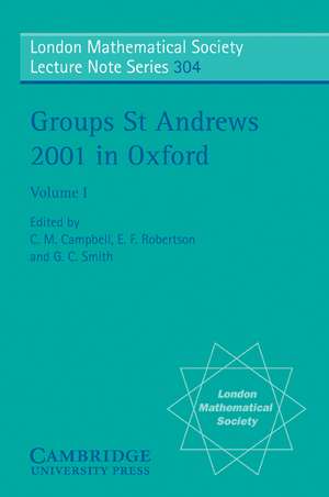 Groups St Andrews 2001 in Oxford: Volume 1 de C. M. Campbell