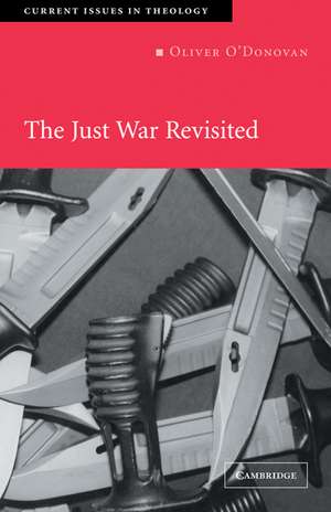 The Just War Revisited de Oliver O'Donovan