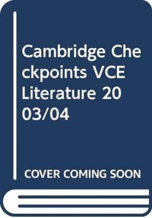 Cambridge Checkpoints VCE Literature 2003/04 de Suzanne Patman