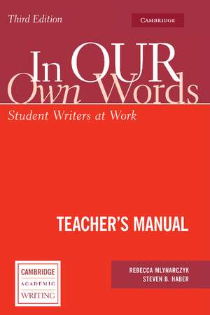 In our own Words Teacher's Manual: Student Writers at Work de Rebecca Mlynarczyk